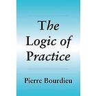 Pierre Bourdieu: The Logic of Practice