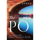 Tobias Jones: The Po