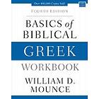 William D Mounce: Basics of Biblical Greek Workbook