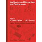 Architectures of Dismantling and Restructuring: Spaces of Danish Welfare, 1970-p
