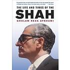 The Life and Times of the Shah