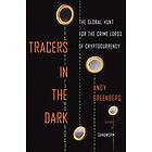Andy Greenberg: Tracers in the Dark