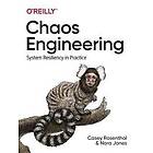 Casey Rosenthal, Nora Jones: Chaos Engineering