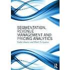 Tudor Bodea, Mark Ferguson: Segmentation, Revenue Management and Pricing Analyti