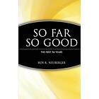 RR Neuberger: Roy R Neuberger An Autobiography So Far, Good The First 94 Years