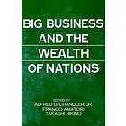 Alfred D Chandler: Big Business and the Wealth of Nations