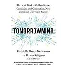 Gabriella Rosen Kellerman, Martin Seligman: TomorrowMind