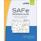 Dean Leffingwell: SAFe 4,5 Reference Guide