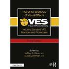 VES Okun Jeffrey, VES Zwerman Susan: The VES Handbook of Visual Effects