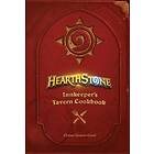 Chelsea Monroe-Cassel: Hearthstone: Innkeeper's Tavern Cookbook