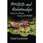 Liana Laverentz: PMDD and Relationships: Living on a Prayer, with