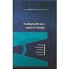 Elias Mossialos: Funding Health Care