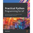 Gary Smart: Practical Python Programming for IoT