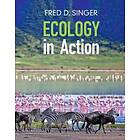 Fred D Singer: Ecology in Action