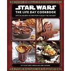 Jenn Fujikawa, Marc Sumerak: Star Wars: The Life Day Cookbook