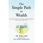 Jl Collins: The Simple Path to Wealth