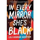 Lola Akinmade Akerstroem: In Every Mirror She's Black