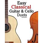 Marc: Easy Classical Guitar & Cello Duets: Featuring Music of Beethoven, Bach, Handel, Pachelbel and Other Composers. in Standard Notation T