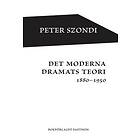 Peter Szondi: Det moderna dramats teori 1880-1950