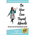 Rachel Hill: Be Your Own Thyroid Advocate