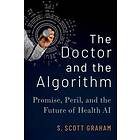 S Scott Graham: The Doctor and the Algorithm