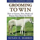 Susan E Harris: Grooming to Win