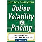 Sheldon Natenberg: Option Volatility and Pricing: Advanced Trading Strategies Techniques, 2nd Edition