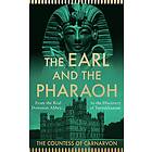 The Countess of Carnarvon: The Earl and the Pharaoh