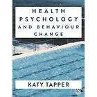 Health Psychology and Behaviour Change