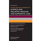 Oxford American Handbook of Hospice and Palliative Medicine and Supportive Care