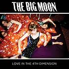 The Big Moon - Love In 4th Dimension CD