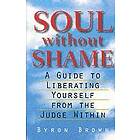 Byron Brown: Soul without Shame