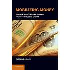 Caroline Fohlin: Mobilizing Money