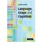 Joan Bybee: Language, Usage and Cognition