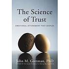 John M Gottman: The Science of Trust