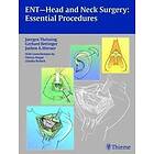 Juergen Theissing, Gerhard Rettinger, Jochen A Werner: ENT-Head and Neck Surgery: Essential Procedures