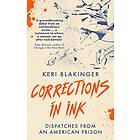 Keri Blakinger: Corrections in Ink