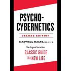 Maxwell Maltz: Psycho-Cybernetics Deluxe Edition