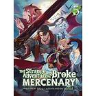 Mine: The Strange Adventure of a Broke Mercenary (Light Novel) Vol. 5