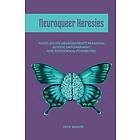 Nick Walker: Neuroqueer Heresies