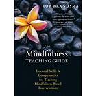 Rob Brandsma: The Mindfulness Teaching Guide