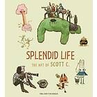 Scott Campbell: Splendid Life