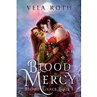 Vela Roth: Blood Mercy