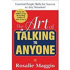 The Art of Talking to Anyone: Essential People Skills for Success in Any Situation