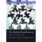 The Oxford Handbook of Dialectical Behaviour Therapy