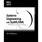 Tim Weilkiens: Systems Engineering with SysML/UML: Modeling, Analysis, Design