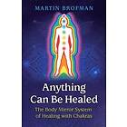 Martin Brofman: Anything Can Be Healed