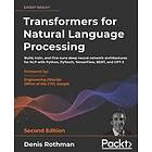 Denis Rothman, Antonio Gulli: Transformers for Natural Language Processing