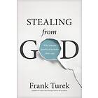 Frank Turek: Stealing from God