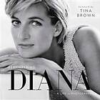 Tina Brown: Remembering Diana: A Life in Photographs